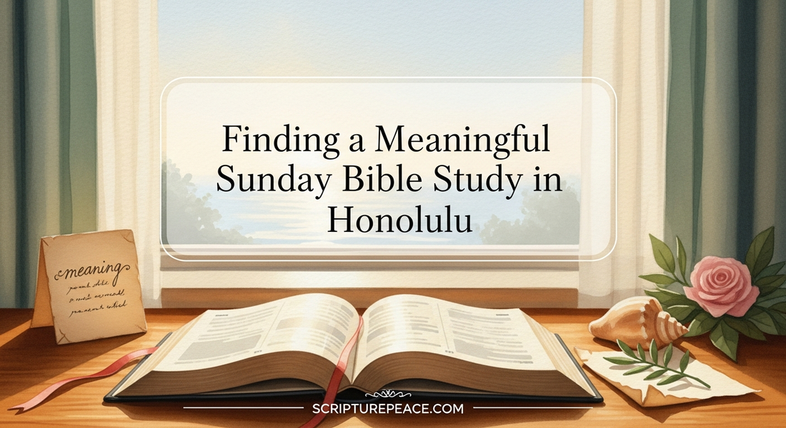 Finding a Meaningful Sunday Bible Study in Honolulu